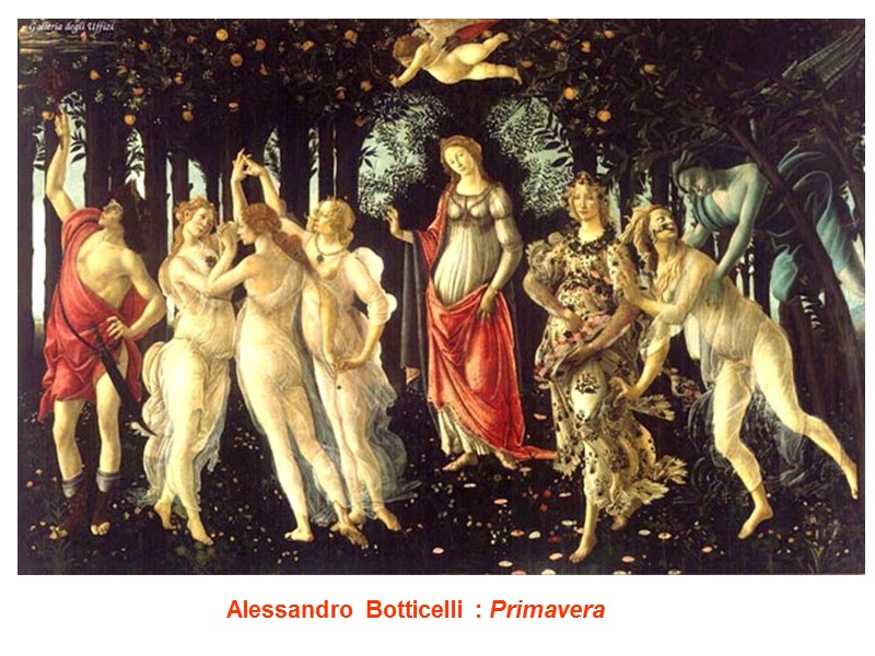 Alessandro Botticelli : Primavera